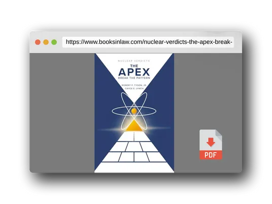 PDF Preview of the book Nuclear Verdicts®: The Apex - Break the Pattern