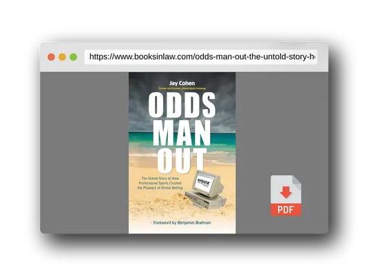 PDF Preview of the book Odds Man Out: The Untold Story of How Professional Sports Crushed Betting's Online Pioneer