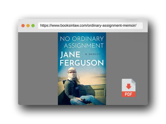 PDF Preview of the book No Ordinary Assignment: A Memoir