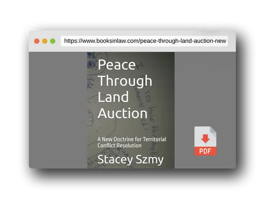 PDF Preview of the book Peace Through Land Auction: A New Doctrine for Territorial Conflict Resolution