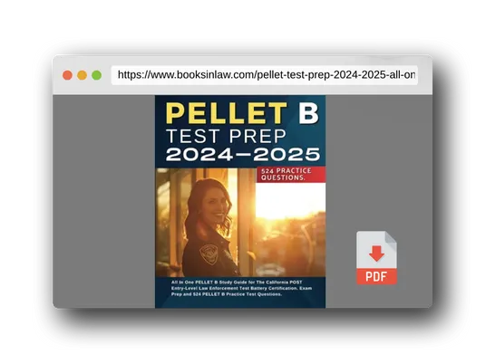 PDF Preview of the book PELLET B Test Prep 2024-2025: All In One PELLET B Study Guide for The California POST Entry-Level Law Enforcement Test Battery Certification. Exam Prep and 524 PELLET B Practice Test Questions.