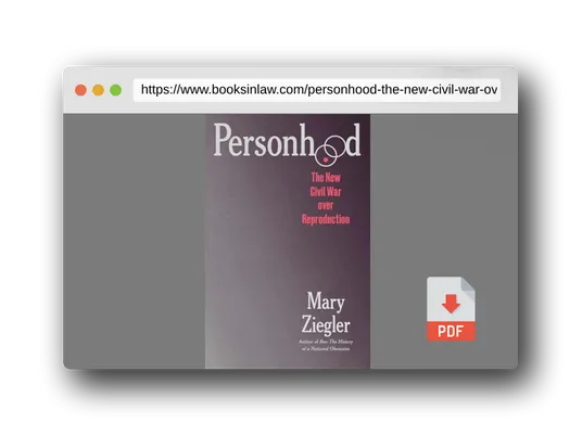 PDF Preview of the book Personhood: The New Civil War over Reproduction