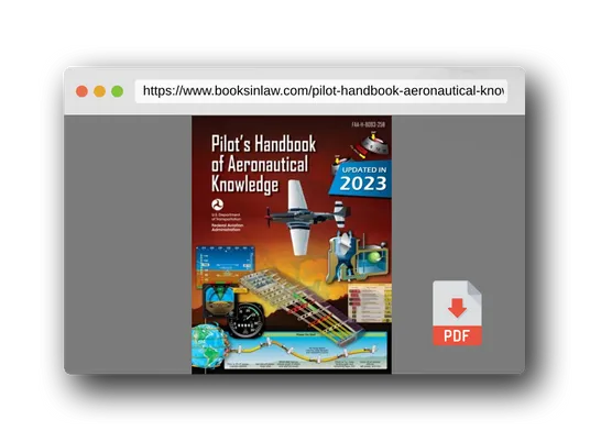PDF Preview of the book Pilot’s Handbook of Aeronautical Knowledge FAA-H-8083-25B (Color Print): Flight Training Study Guide