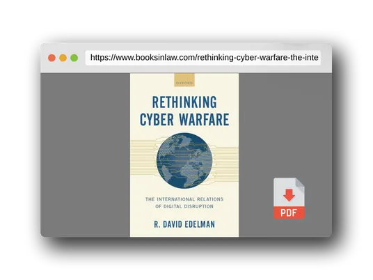 PDF Preview of the book Rethinking Cyber Warfare: The International Relations of Digital Disruption