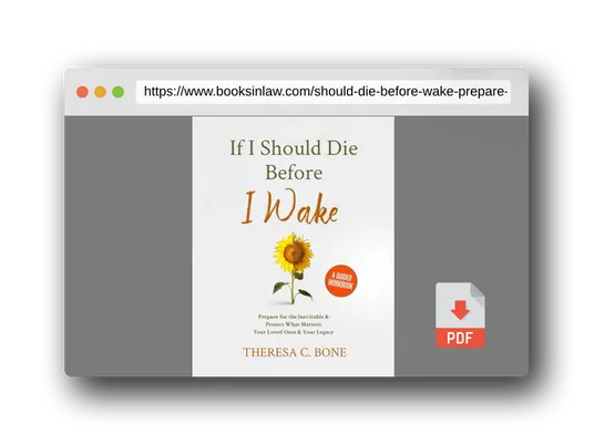 PDF Preview of the book If I Should Die Before I Wake: Prepare for the Inevitable & Protect What Matters: Your Loved Ones & Your Legacy