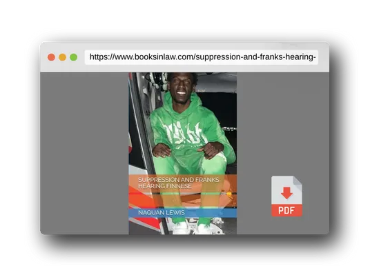 PDF Preview of the book SUPPRESSION AND FRANKS HEARING FINNESE