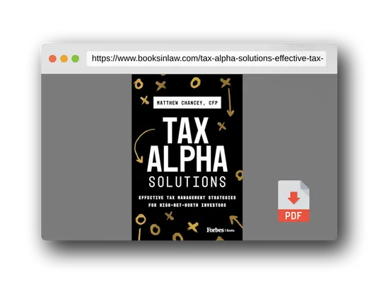 PDF Preview of the book Tax Alpha Solutions: Effective Tax Management Strategies for High-Net-Worth Investors