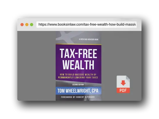 PDF Preview of the book Tax-Free Wealth: How to Build Massive Wealth by Permanently Lowering Your Taxes (Rich Dad Advisors)
