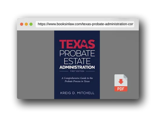 PDF Preview of the book Texas Probate Administration: A Comprehensive Guide to the Probate Process in Texas