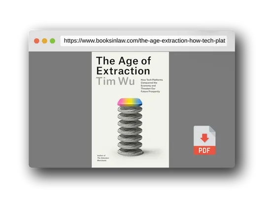 PDF Preview of the book The Age of Extraction: How Tech Platforms Conquered the Economy and Threaten Our Future Prosperity