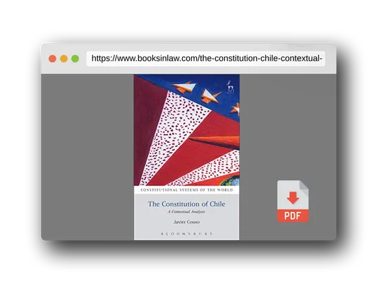 PDF Preview of the book The Constitution of Chile: A Contextual Analysis (Constitutional Systems of the World)