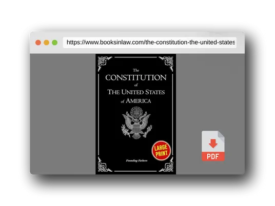 PDF Preview of the book The Constitution of the United States of America: XL Large Print Edition, Easy Reading, (18 point Text). Us Constitution, Bill of Rights ,Declaration of Independence