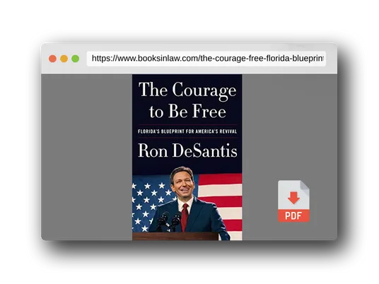 PDF Preview of the book The Courage to Be Free: Florida's Blueprint for America's Revival