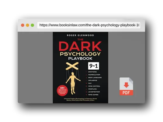 PDF Preview of the book The Dark Psychology Playbook [9-in-1]: 100+ Techniques of Influence and Manipulation Exposed. A Powerful Guide to Brainwashing, Lie Detection, Mental Warfare, Mind Control, NLP, Persuasion, & More