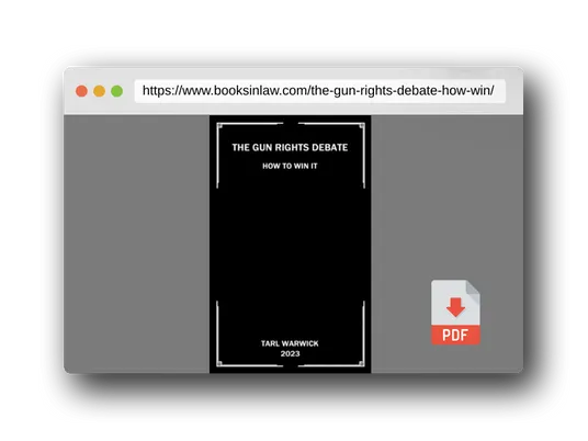 PDF Preview of the book The Gun Rights Debate: How To Win It