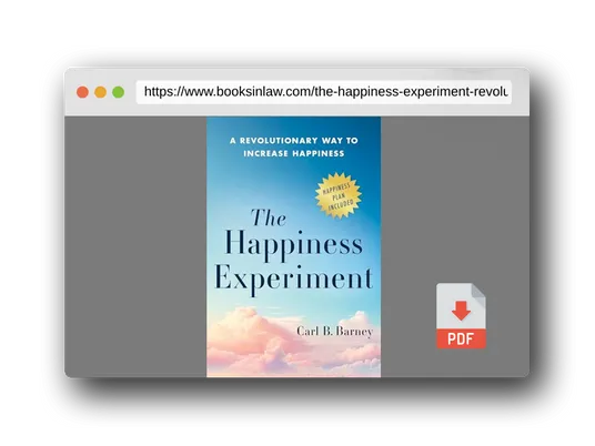 PDF Preview of the book The Happiness Experiment: A Revolutionary Way to Increase Happiness