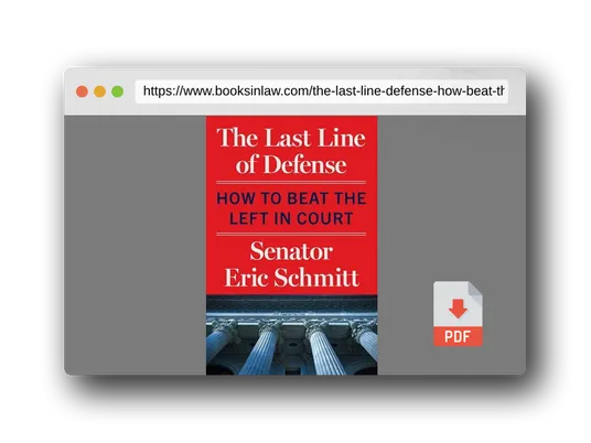 PDF Preview of the book The Last Line of Defense: How to Beat the Left in Court