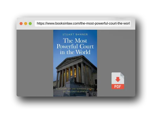 PDF Preview of the book The Most Powerful Court in the World: A History of the Supreme Court of the United States