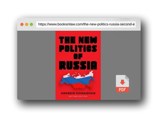 PDF Preview of the book The new politics of Russia: Second edition (Russian Strategy and Power)