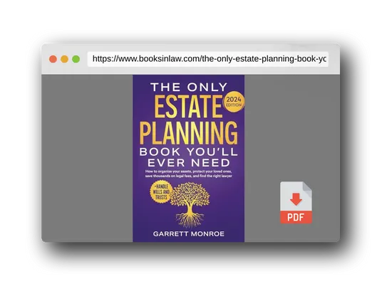 PDF Preview of the book The Only Estate Planning Book You’ll Ever Need: How to Organize Your Assets, Protect Your Loved Ones, Save Thousands On Legal Fees & Find The Right ... Wills and Trusts) (Estate Planning Guides)
