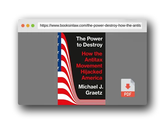 PDF Preview of the book The Power to Destroy: How the Antitax Movement Hijacked America