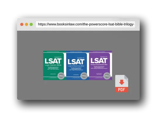 PDF Preview of the book The PowerScore LSAT Bible Trilogy 2024: Prep Strategies for Each Section of the LSAT - Logic Games, Reading Comprehension, Logical Reasoning (LSAT Prep)