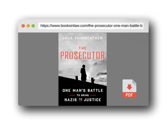PDF Preview of the book The Prosecutor: One Man's Battle to Bring Nazis to Justice