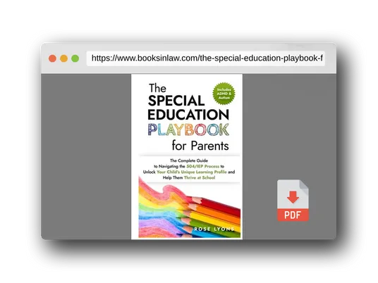 PDF Preview of the book The Special Education Playbook for Parents: The Complete Guide to Navigating the 504/IEP Process to Unlock Your Child's Unique Learning Profile and ... Thrive at School (The ADHD Parent's Toolbox)