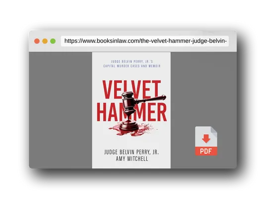 PDF Preview of the book The Velvet Hammer: Judge Belvin Perry, Jr.'s Capital Murder Cases and Memoir