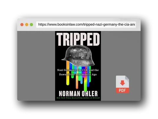PDF Preview of the book Tripped: Nazi Germany, the CIA, and the Dawn of the Psychedelic Age