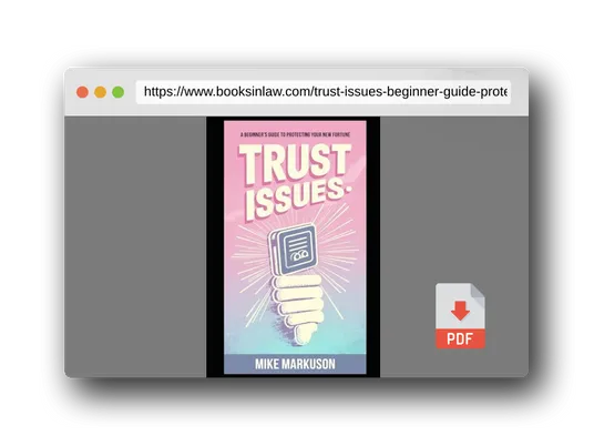 PDF Preview of the book Trust Issues: A Beginner's Guide to Protecting Your New Fortune