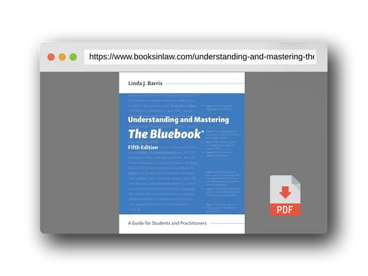 PDF Preview of the book Understanding and Mastering The Bluebook: A Guide for Students and Practitioners