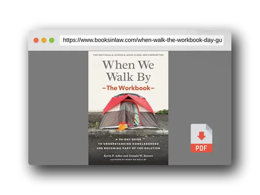 PDF Preview of the book When We Walk By: The Workbook: A 30-Day Guide to Understanding Homelessness and Becoming Part of the Solution--For Individuals, schools, book clubs, and communities