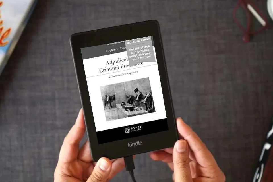 Read Online Adjudicative Criminal Procedure: A Comparative Approach: [Connected eBook with Study Center] (Aspen Casebook Series) as a Kindle eBook