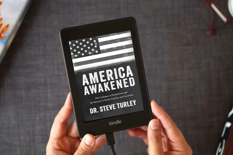 Read Online America Awakened: The Collapse of Globalism and the Return to Faith, Family, and Freedom as a Kindle eBook