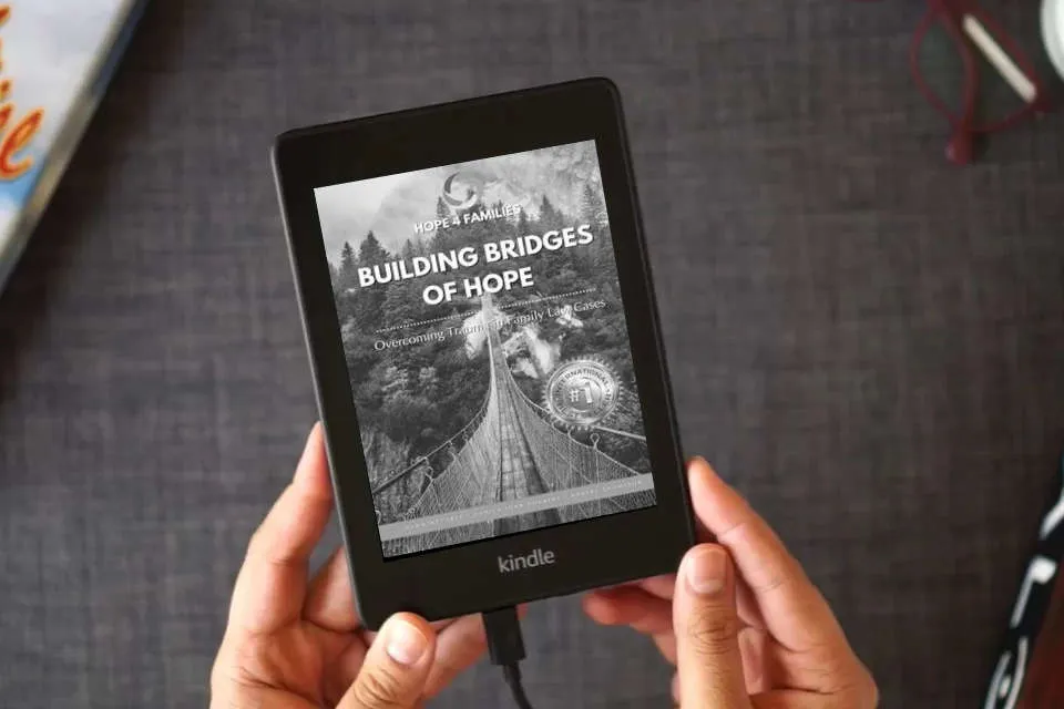 Read Online Building Bridges of Hope: Overcoming Trauma in the Family Court System as a Kindle eBook