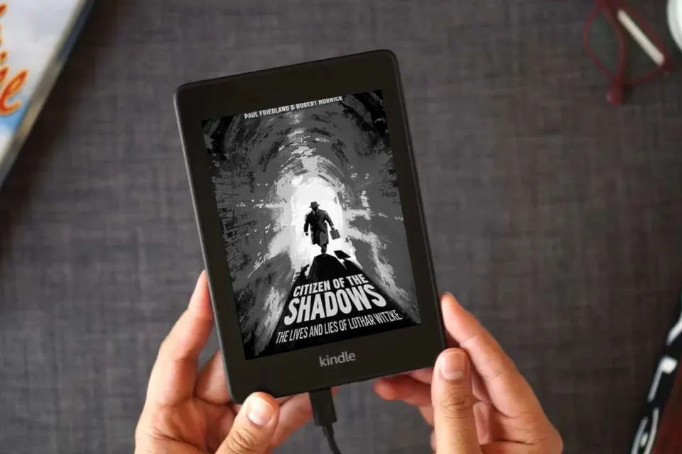 Read Online Citizen of the Shadows: The Lives and Lies of Lothar Witzke (Legacies of War) as a Kindle eBook