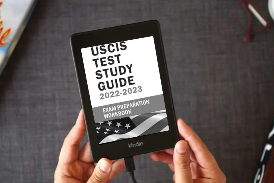 Read Online Us Citizenship Test Study Guide 2022: Citizenship Test Book 2022 - Naturalization Study Guide With USCIS Civics Questions And Answers - Preparing For Naturalization Test: USCIS Naturalization Test as a Kindle eBook