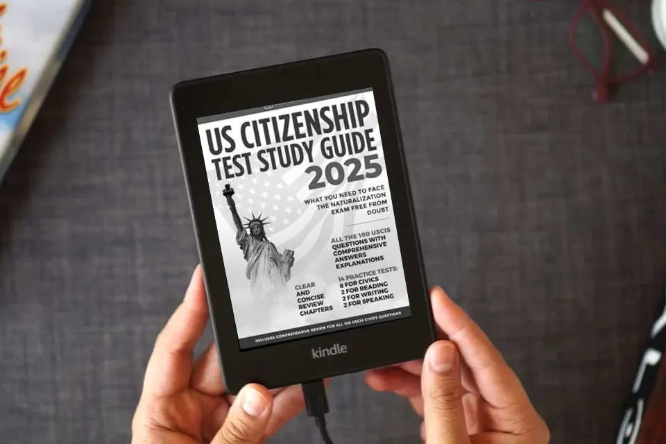Read Online US Citizenship Test Study Guide: What You Need to Face the Naturalization Exam Free from Doubt | Includes Comprehensive Review for All 100 USCIS Civics Questions as a Kindle eBook