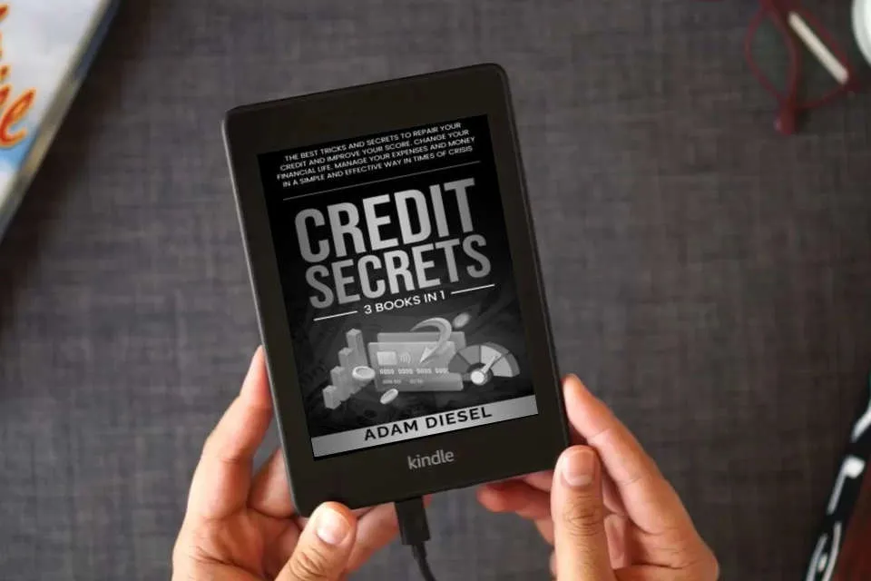 Read Online Credit Secrets: The Best Tricks And Secrets To Repair Your Credit And Improve Your Score. Change Your Financial Life. Manage Your Expenses And Money In A Simple And Effective Way In Times Of Crisis as a Kindle eBook