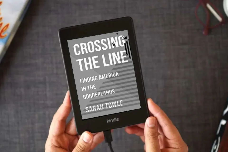 Read Online Crossing the Line: Finding America in the Borderlands as a Kindle eBook