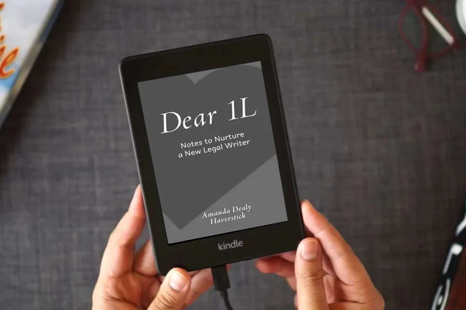 Read Online Dear 1L: Notes to Nurture a New Legal Writer as a Kindle eBook