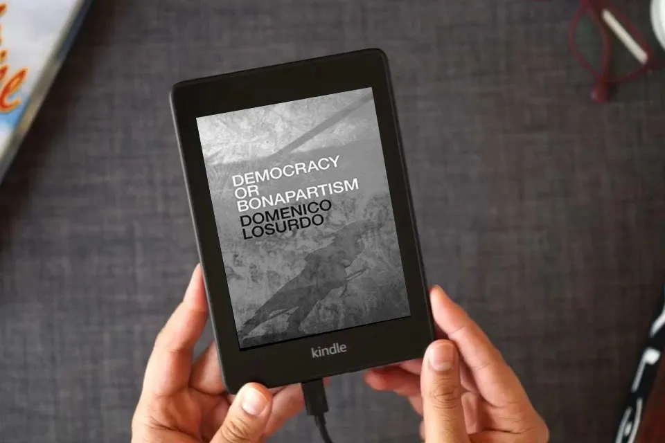 Read Online Democracy or Bonapartism: Two Centuries of War on Democracy as a Kindle eBook