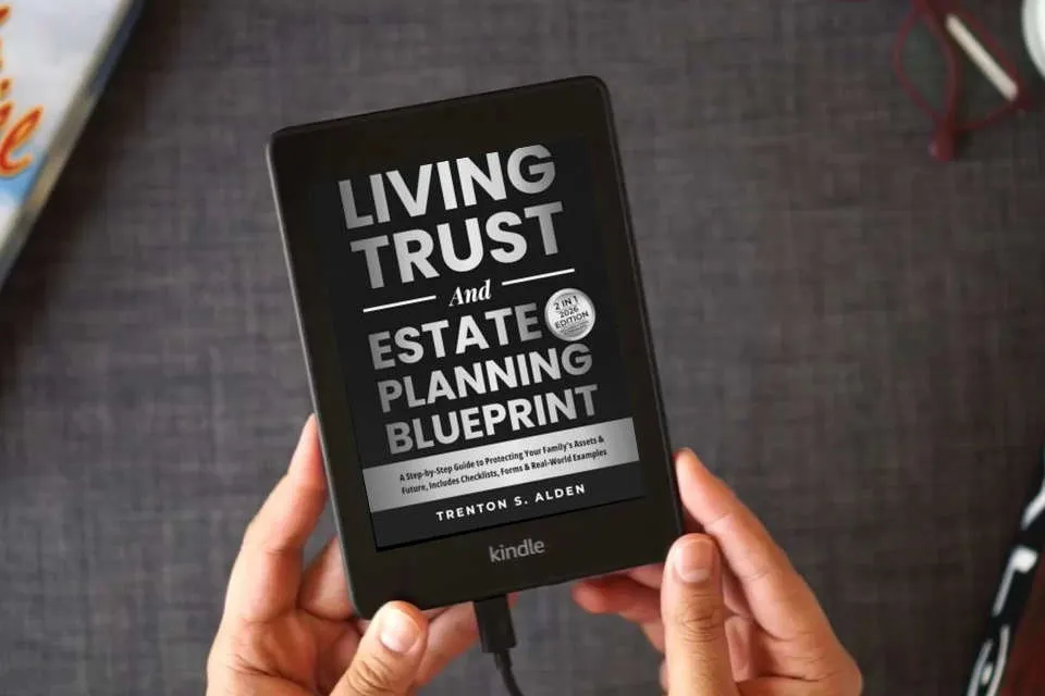 Read Online Estate Planning & Living Trust Blueprint: A Step-by-Step Guide to Protecting Your Family’s Assets & Future, Includes Checklists, Forms and Real World Examples as a Kindle eBook