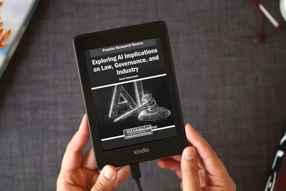 Read Online Exploring Ai Implications on Law, Governance, and Industry as a Kindle eBook