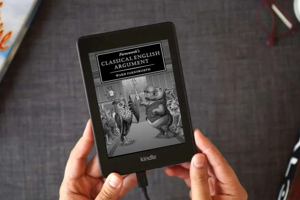 Read Online Farnsworth's Classical English Argument (Farnsworth's Classical English series, 4) as a Kindle eBook