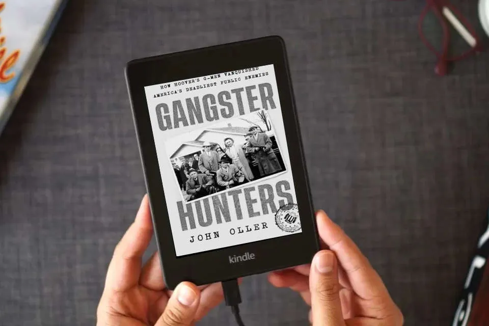 Read Online Gangster Hunters: How Hoover's G-men Vanquished America's Deadliest Public Enemies as a Kindle eBook