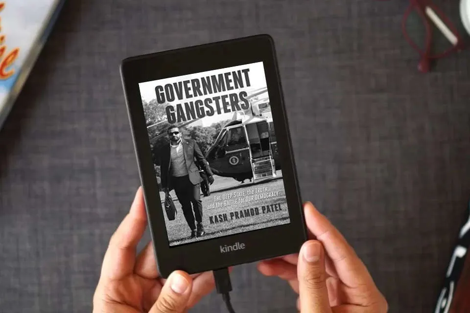 Read Online Government Gangsters: The Deep State, the Truth, and the Battle for Our Democracy as a Kindle eBook