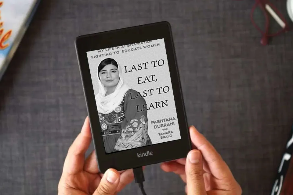 Read Online Last to Eat, Last to Learn: My Life in Afghanistan Fighting to Educate Women as a Kindle eBook