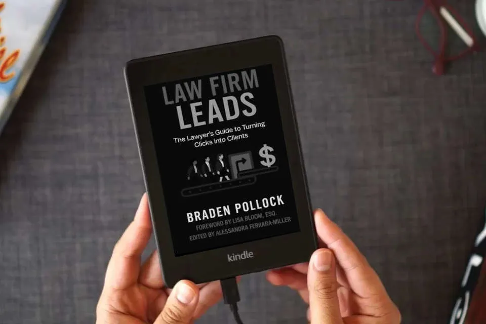 Read Online Law Firm Leads: The Lawyer's Guide to Turning Clicks into Clients as a Kindle eBook